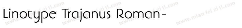 Linotype Trajanus Roman字体转换